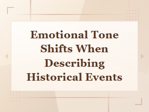 Emotional Tone Shifts in Historical Event Descriptions